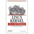 Linux Kernel in a Nutshell: Linux 2.6 Kernel in Detail (In a Nutshell (O Reilly))