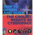 How to Design and Build the Coolest Website in Cyberspace [平裝] (如何設計/建造最酷網站)