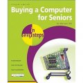 Buying a Computer for Seniors in Easy Steps: For the Over-50s [平裝]