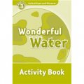 Oxford Read and Discover Level 3: Wonderful Water Activity Book [平裝] (牛津閱讀和發現讀本系列--3 奇妙的水 活動用書)