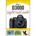 Nikon D3000 Digital Field Guide [平裝] (尼康相機 D3000 實用指南)