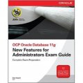 OCP Oracle Database 11g New Features for Administrators Exam Guide (Exam 1Z0-050) (Oracle Press) [平裝]