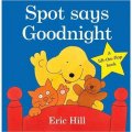 Spot Says Goodnight [Board Book] [平裝]