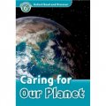 Oxford Read and Discover Level 6: Caring for Our Planet (Book+CD) [平裝] (牛津閱讀和發現讀本系列--6 關注我們的星球 書附CD套裝)