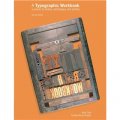 A Typographic Workbook: A Primer to History, Techniques, and Artistry, 2nd Edition [平裝]