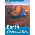 Oxford Read and Discover Level 6: Earth Then and Now(Book+CD) [平裝] (牛津閱讀和發現讀本系列--6 地球的昨天和今天 書附CD套裝)