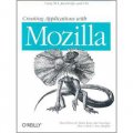Creating Applications with Mozilla [平裝]