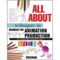 All About Techniques in Drawing for Animation Production [精裝]