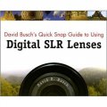 David Busch s Quick Snap Guide to Using Digital SLR Lenses [平装]