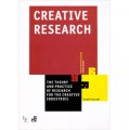 Creative Research: The Theory and Practice of Research for the Creative Industries