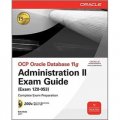 OCP Oracle Database 11g Administration II Exam Guide: Exam 1Z0-053 (Oracle Press) [平裝]