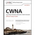 CWNA Certified Wireless Network Administrator Official Study Guide: Exam PW0-104, 1st Edition [平裝] (CWNA：無線網絡管理員認證官方學習指南)