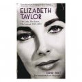 Elizabeth Taylor: The Lady, The Lover, The Legend (1932-2011) [平裝]