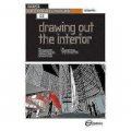 Basics Interior Architecture: Drawing Out the Interior