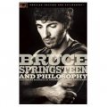 Bruce Springsteen and Philosophy: Darkness on the Edge of Truth (Popular Culture and Philosophy)