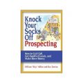 Knock Your Socks Off Prospecting: How to Cold Call, Get Qualified Leads, and Make More Money [平裝]