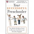 Your Successful Preschooler [平裝] (玩出成功潛能:在遊戲中培養兒童的自信與社交能力)
