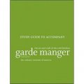Garde Manger, Study Guide: The Art and Craft of the Cold Kitchen [平裝]