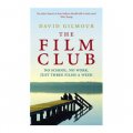 The Film Club: No School. No Work ... Just Three Films a Week [平裝]