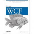 Learning WCF: A Hands-on Guide [平裝]