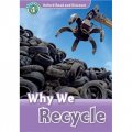 Oxford Read and Discover Level 4: Why We Recycle [平裝] (牛津閱讀和發現讀本系列--4 廢物利用)