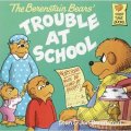 The Berenstain Bears Trouble at School [平裝] (貝貝熊系列)