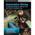 Automotive Wiring: A Practical Guide to Wiring Your Hot Rod or Custom Car (Motorbooks Workshop) [平裝]