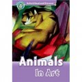 Oxford Read and Discover Level 4: Animals in Art [平裝] (牛津閱讀和發現讀本系列--4 動物藝術)