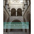 Mastering Mental Ray: Rendering Techniques for 3D and CAD Professionals [平裝]