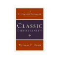Classic Christianity: A Systematic Theology [精裝]