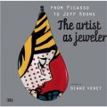 From Picasso to Koons, the Artist as Jeweler [精裝] (從畢加索到傑夫昆斯)