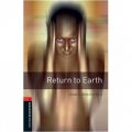 Oxford Bookworms Library Third Edition Stage 2: Return to Earth [平裝] (牛津書蟲系列 第三版 第二級:回到地球)