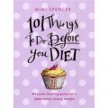 101 Things to Do Before You Diet [平裝]