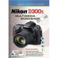 Magic Lantern Guides?: Nikon D300s Multimedia Workshop [精裝]