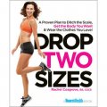 Drop Two Sizes: A Proven Plan to Ditch the Scale, Get the Body You Want & Wear the Clothes You Love! [平裝]