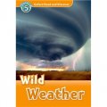 Oxford Read and Discover Level 5: Wild Weather (Book+CD) [平裝] (牛津閱讀和發現讀本系列--5 暴風雨天氣 書附CD套裝)