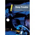 Dominoes Second Edition Level 1: Deep Trouble (Book+CD) (American English) [平裝] (多米諾骨牌讀物系列 第二版 第一級：大麻煩（書附Multi-ROM 套裝）（美式英語）)