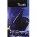 Oxford Bookworms Factfiles Stage 1: Titanic(Book+CD) [平裝] (牛津書蟲系列 第一級:泰坦尼克號（書附CD套裝）)