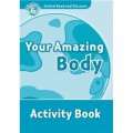 Oxford Read and Discover Level 6: Your Amazing Body Activity Book [平裝]