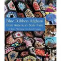 Blue Ribbon Afghans from America s State Fairs: 40 Prize-Winning Crocheted Designs [平裝] (從美國的國家博覽會來的藍帶阿富汗人)
