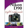 Nikon D90 Digital Field Guide [平裝] (Nikon D90 數碼單反攝影手冊)