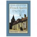 French Spirits: A House, a Village, and a Love Affair in Burgundy [平裝]