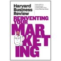 Harvard Business Review on Reinventing Your Marketing [精裝] (哈佛商業評論之市場二度投資)