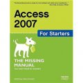 Access 2007 for Starters: The Missing Manual (Missing Manuals)