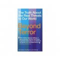 Beyond Terror: The Truth About the Real Threats to Our World [平裝]