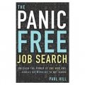 The Panic Free Job Search: Unleash the Power of the Web and Social Networking to Get Hired [平裝]