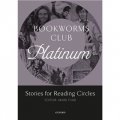 Oxford Bookworms Club Stories for Reading Circles: Platinum [平裝] (牛津書蟲俱樂部：閱讀故事 4-5級 白金)