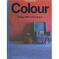 Colour: Loving and Living with it (Homes World Wide) [精裝]