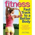 Fitness Fast Track to a Better Body: All-Time Best Workouts to Tone and Trim in 15 Minutes [平裝]