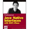 Professional JavaTM Native Interfaces with SWT/JFace